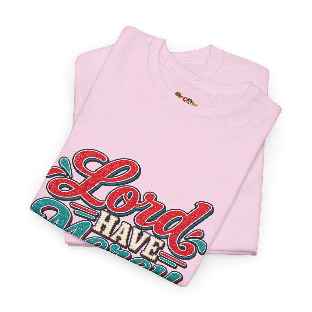 Lord Have Mercy Southern Style T-Shirt