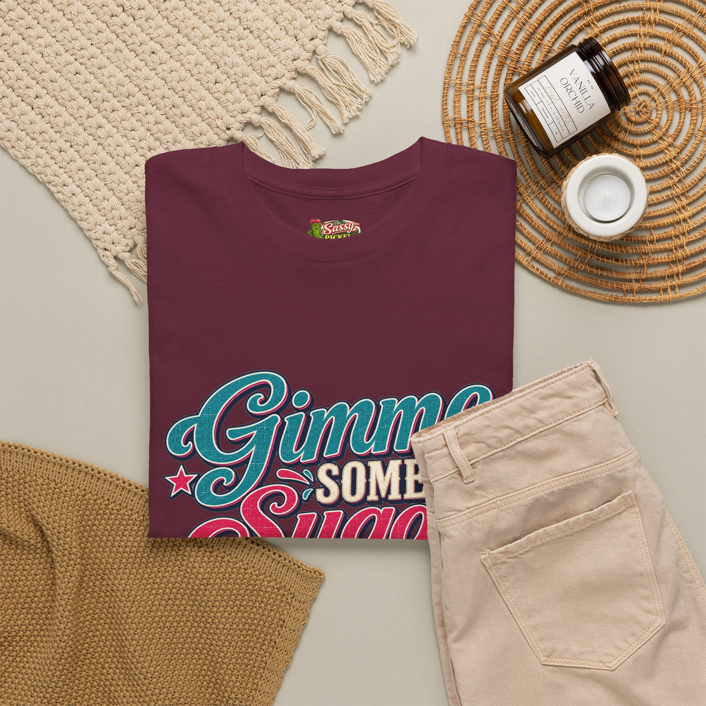 Gimme Some Sugar Southern Style T-Shirt