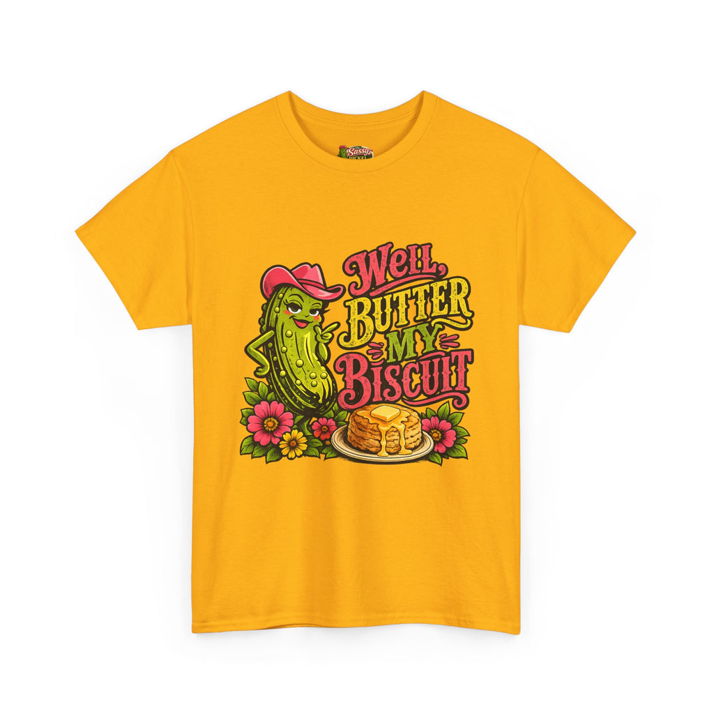 Well, Butter My Biscuit T-Shirt