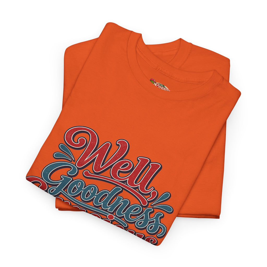 Well, Goodness Gracious Southern Style T-Shirt