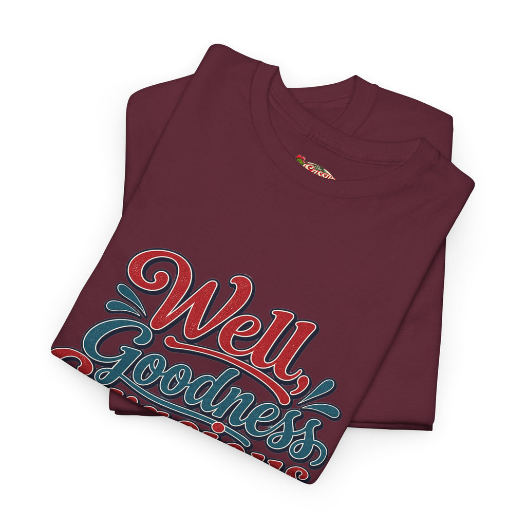 Well, Goodness Gracious Southern Style T-Shirt