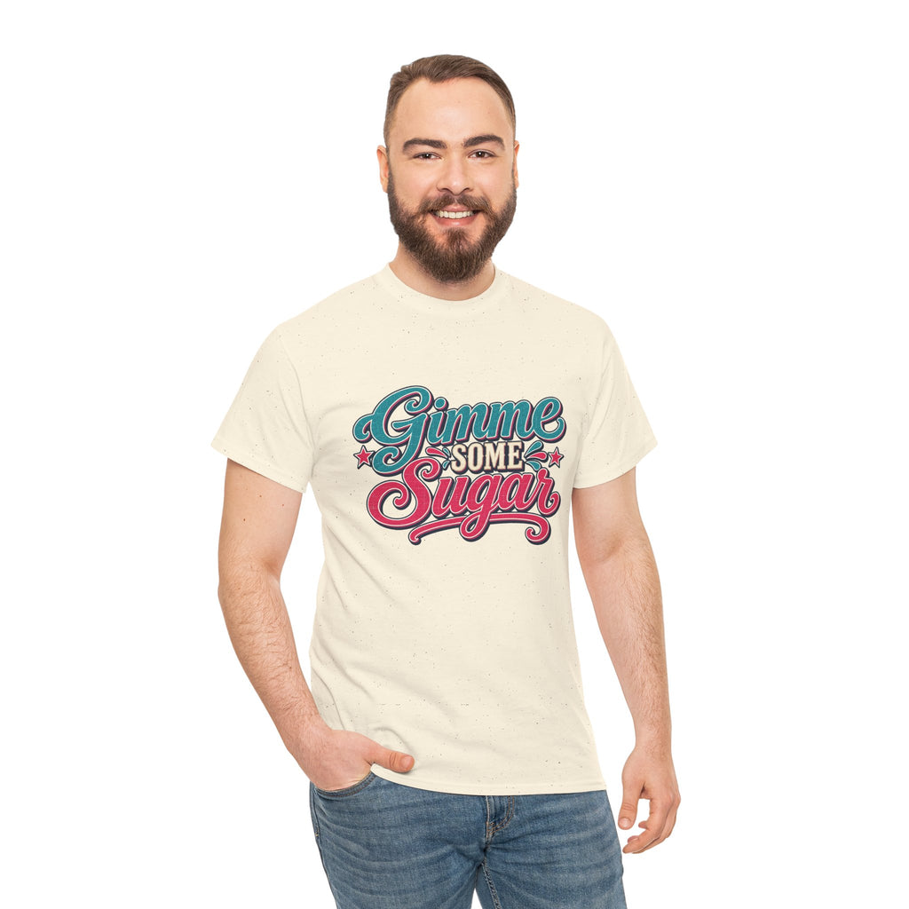 Gimme Some Sugar Southern Style T-Shirt