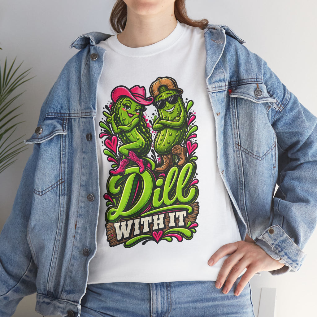 Dill With It T-Shirt