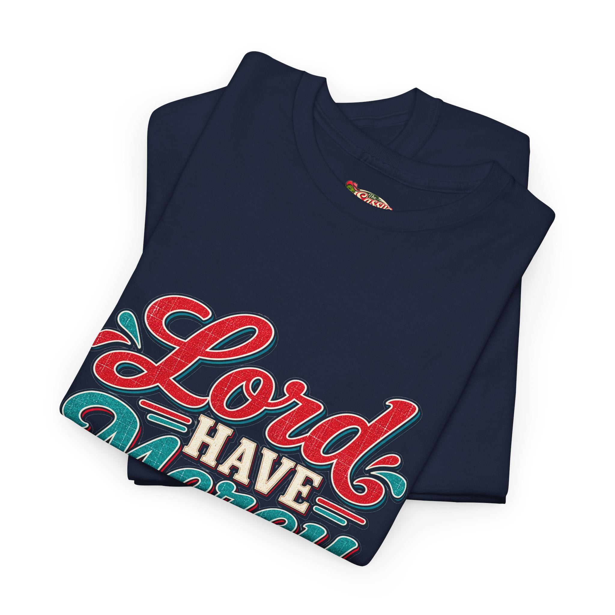 Lord Have Mercy Southern Style T-Shirt