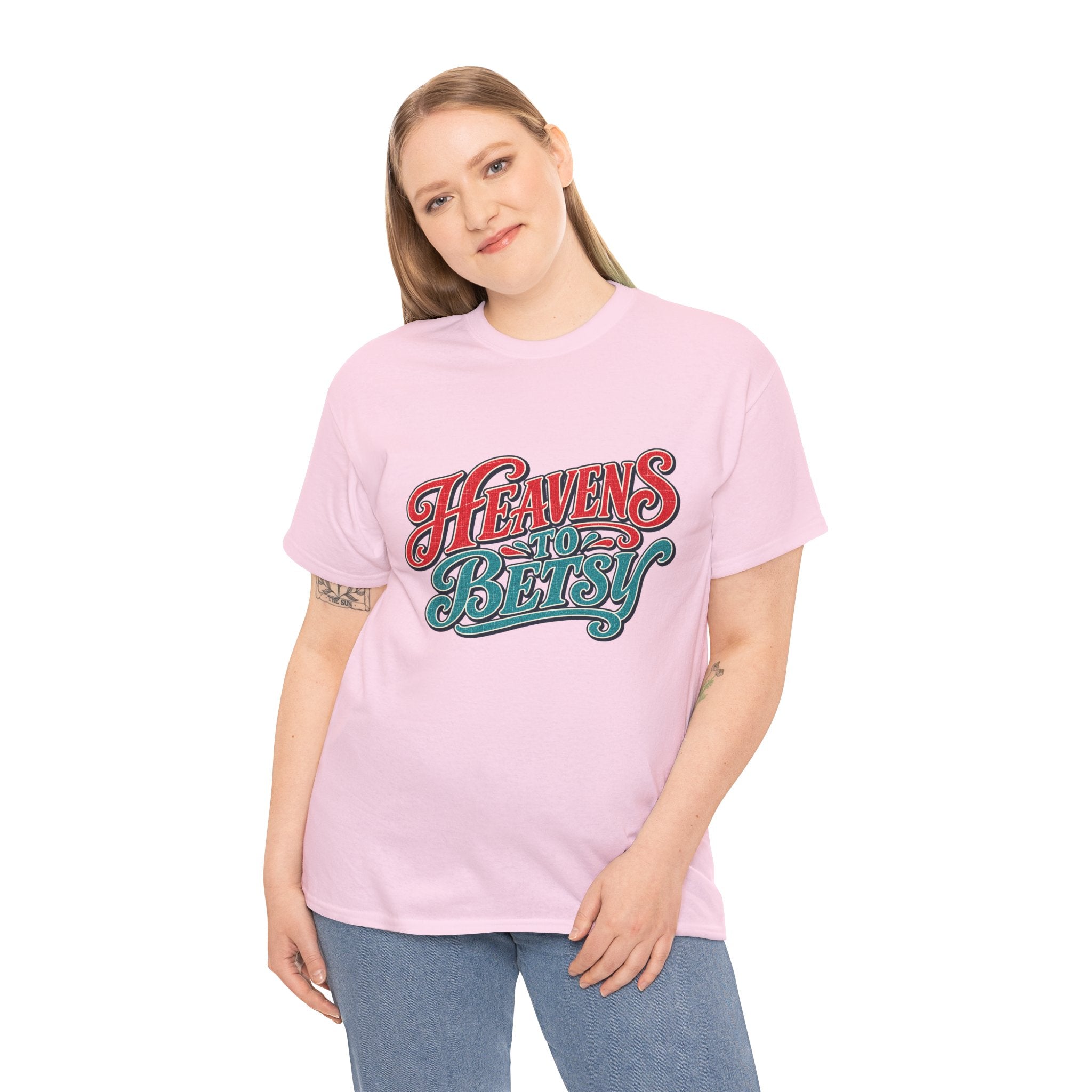 Heavens To Betsy Southern Style T-Shirt