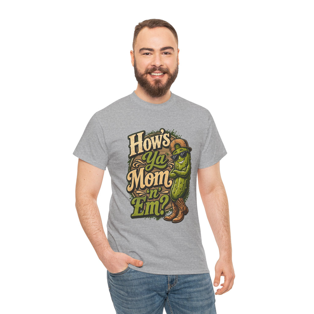 How’s Ya Mom ‘n’ Em? T-Shirt