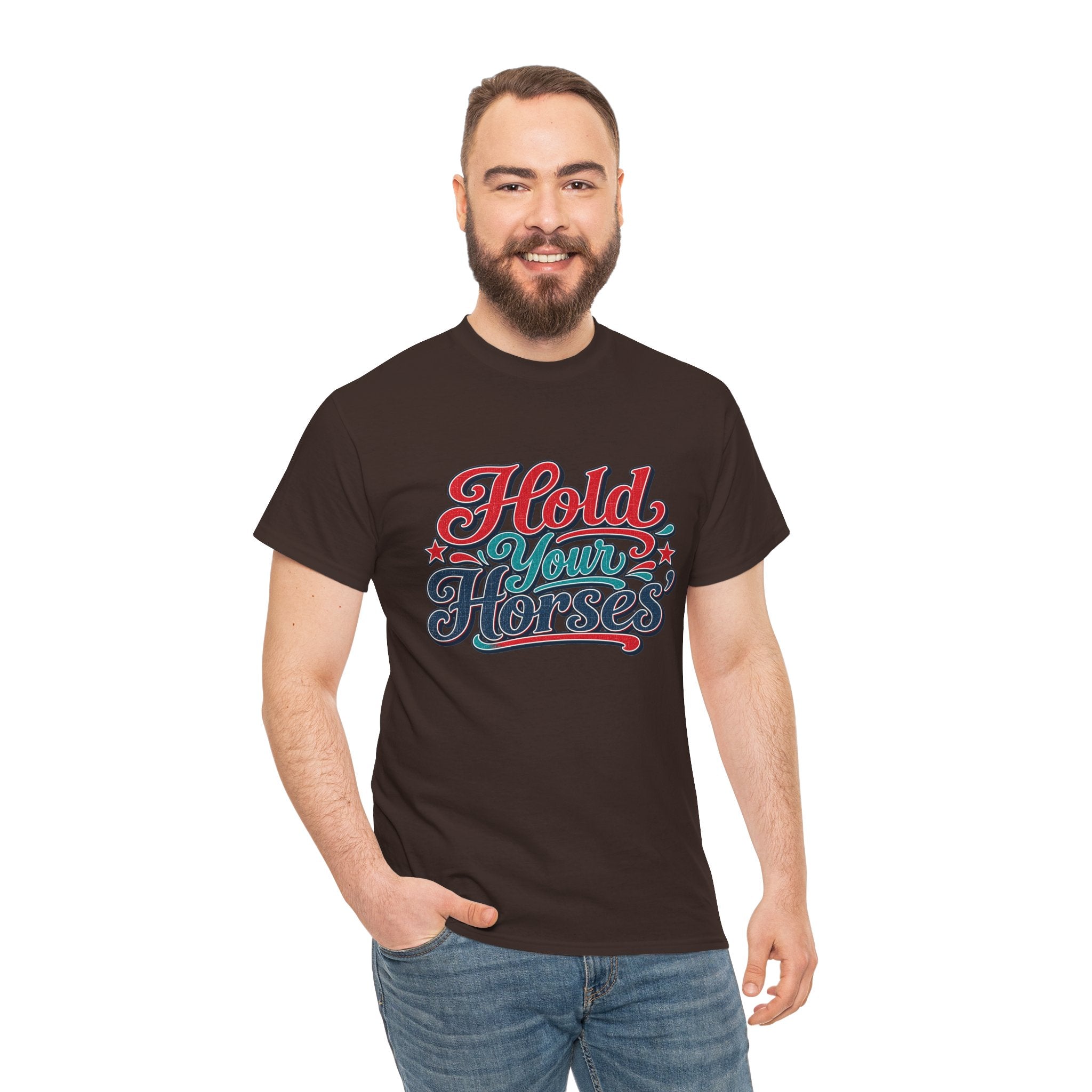 Hold Your Horses Southern Style T-Shirt