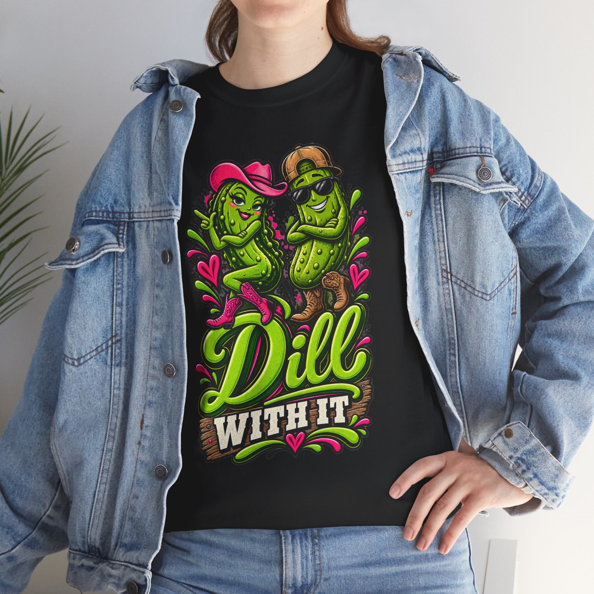 Dill With It T-Shirt
