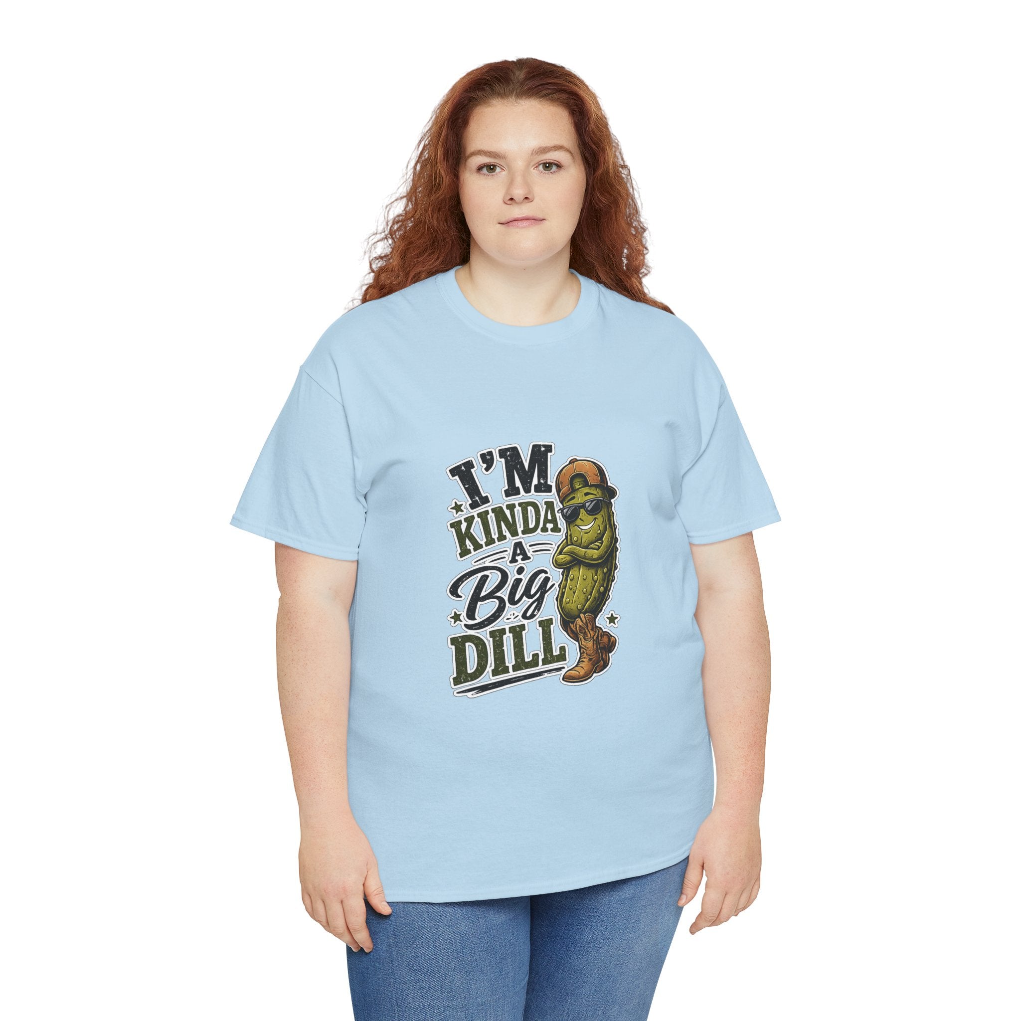 I’m Kinda A Big Dill T-Shirt