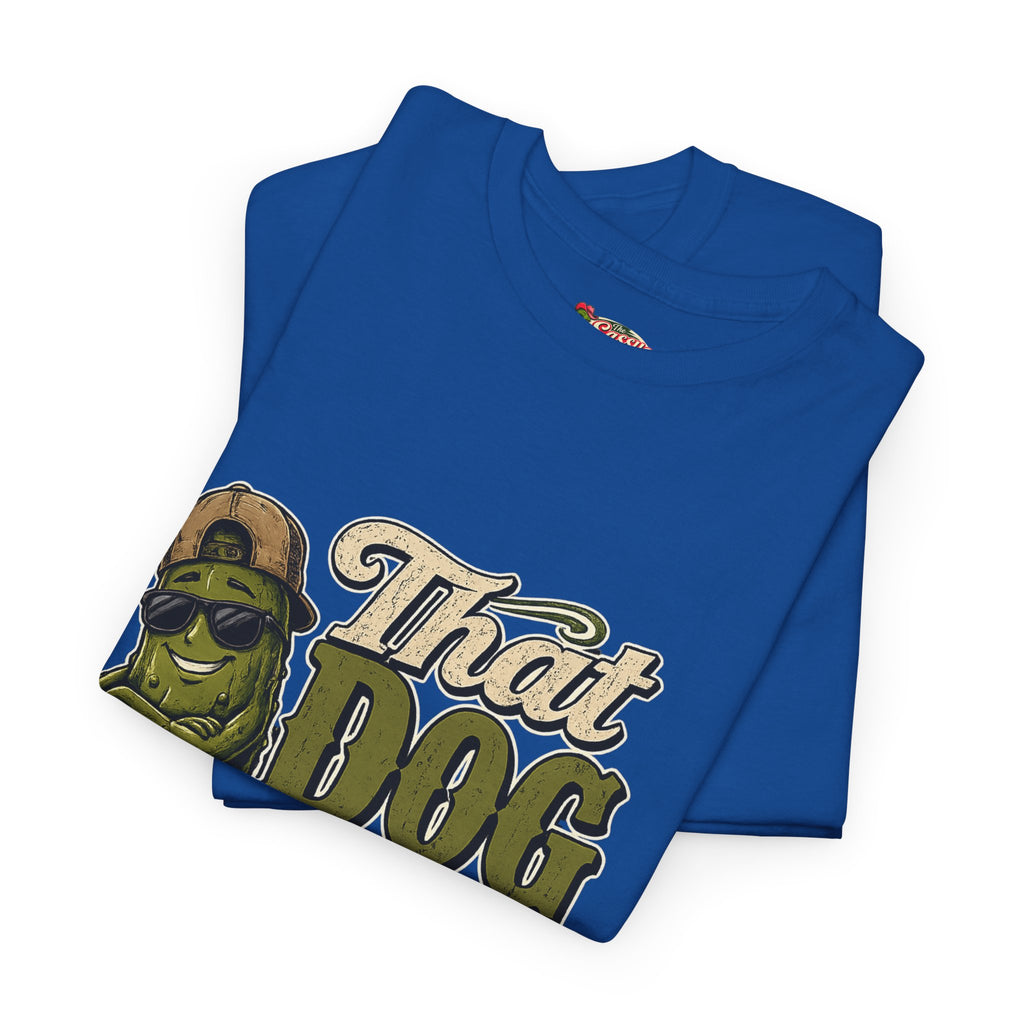 That Dog Won’t Hunt T-Shirt
