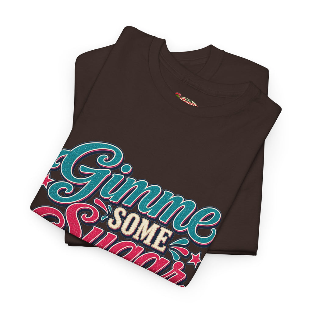 Gimme Some Sugar Southern Style T-Shirt