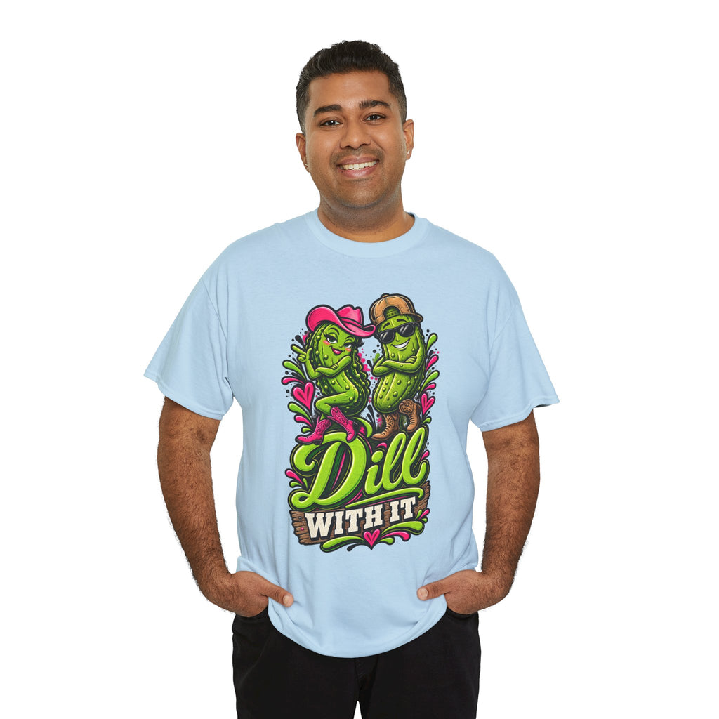 Dill With It T-Shirt