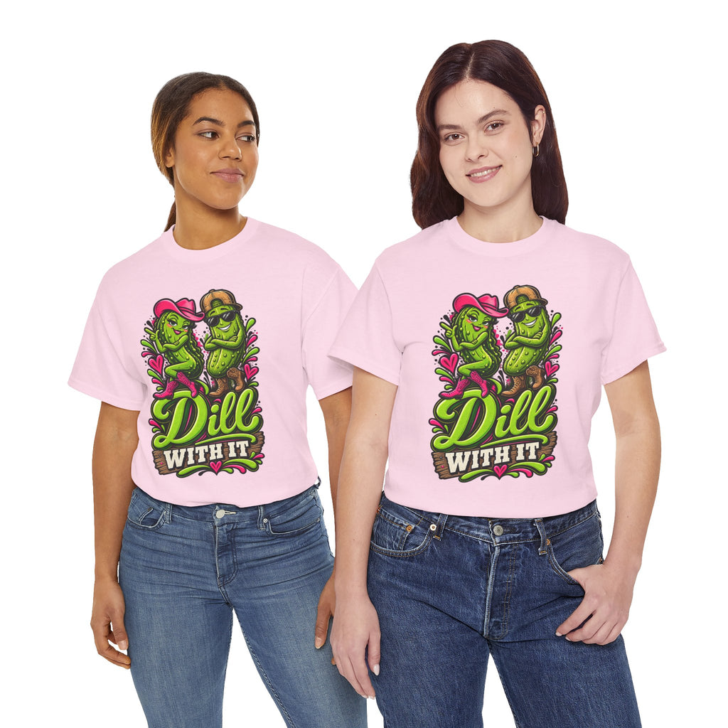 Dill With It T-Shirt