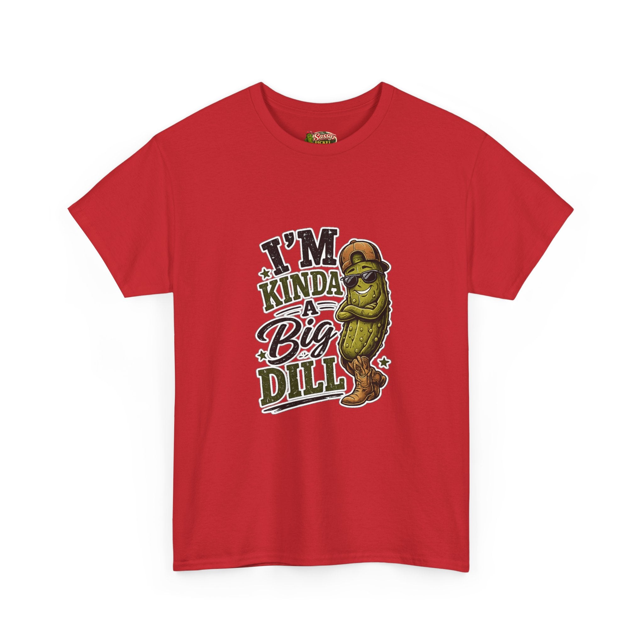 I’m Kinda A Big Dill T-Shirt